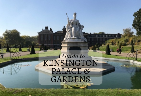 My Complete Guide To Kensington Gardens And Palace In London
